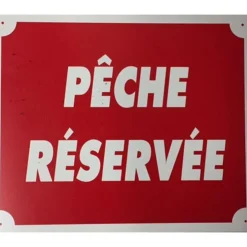 Januel Accessoires * Panneau De Signalisation Peche Reservee